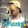VJ Adams - Whazup (feat. Mr Songz) - Single